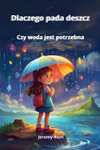 Książka dla dzieci: Dlaczego pada deszcz