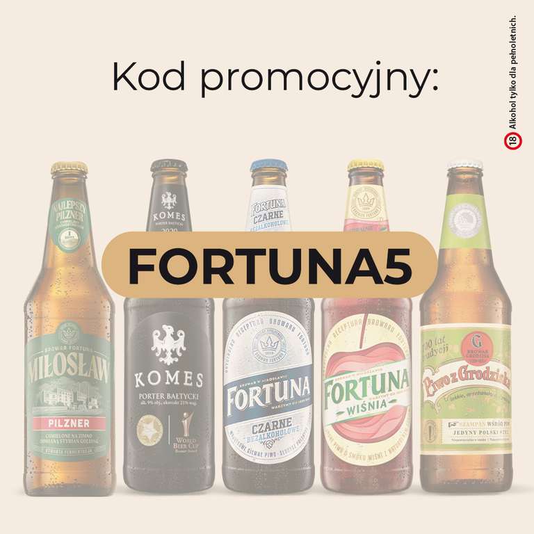 5% rabatu na Cydr Miłosławski oraz piwa Fortuna, Fortunatus, Komes, Miłosław i Grodziskie.