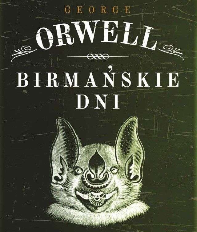 Birmańskie dni. George Orwell ebook (Czy naprawdę schamieliśmy? Orwell -15,9 zł)