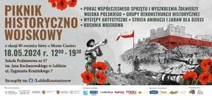 Piknik historyczno–wojskowy z okazji 80 rocznicy bitwy o Monte Cassino >>> pokaz sprzętu wojskowego, kuchnia wojskowa, bezpłatny wstęp