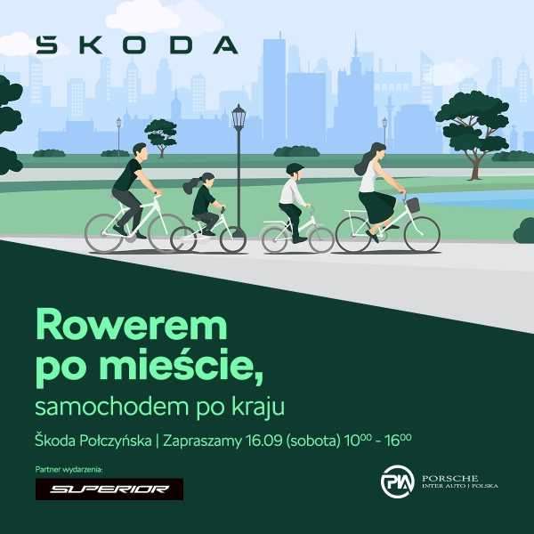 Rowerem po mieście, samochodem po kraju | Darmowy przegląd roweru i diagnostyka samochodu >>>16.09 Skoda Połczyńska Warszawa