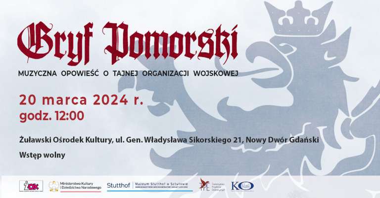 „Gryf Pomorski” muzyczna opowieść o Tajnej Organizacji Wojskowej w Żuławskim Ośrodku Kultury w Nowym Dworze Gdańskim >>> bezpłatny wstęp