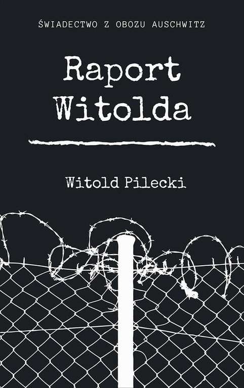 Raport Witolda. Witold Pilecki ebook [świadectwo z obozu z Auschwitz]