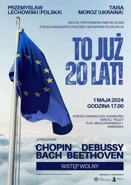 Koncert fortepianowy "To już 20 lat!" w Warszawie z okazji dwudziestej rocznicy wstąpienia Polski do UE >>> bezpłatny wstęp