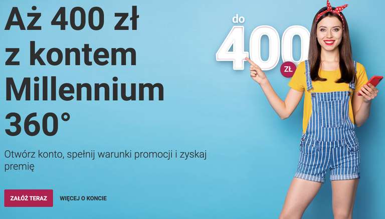 Promocja z bonusem 400 zł za założenie i aktywne korzystanie z Konta Millennium 360° @ Millennium Bank