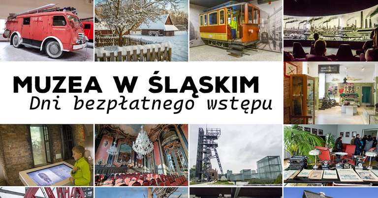Bezpłatne Śląskie | Bezpłatne dni w muzeach [zbiorcza]