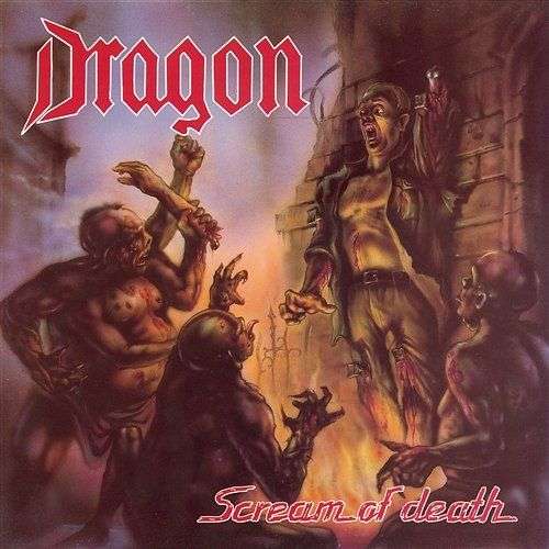 Dragon - Scream Of Death CD