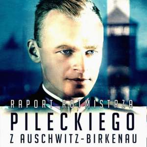 "Raport Witolda Pileckiego z Auschwitz" - Audiobook