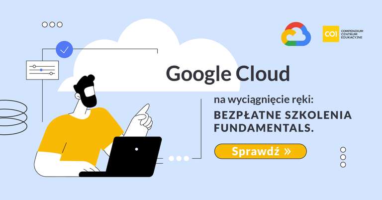Google Cloud bezpłatne szkolenia fundamentals od Compendium Centrum Edukacyjne.