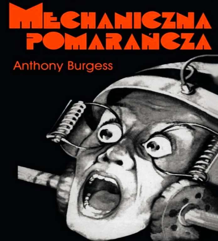 "Mechaniczna pomarańcza" ebook Anthony Burgess / Książka 11,86 zł