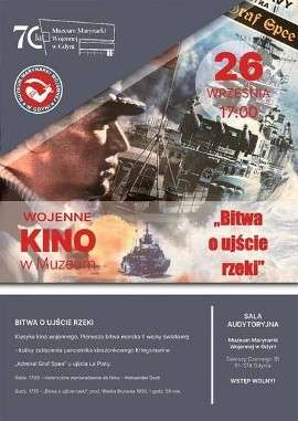 Wojenne Kino w Muzeum Marynarki Wojennej w Gdyni. Film „Bitwa o ujście rzeki” do obejrzenia za darmo