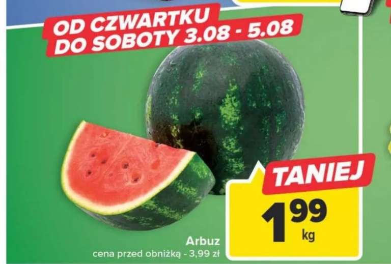 Arbuz 1.99zl/kg Carrefour