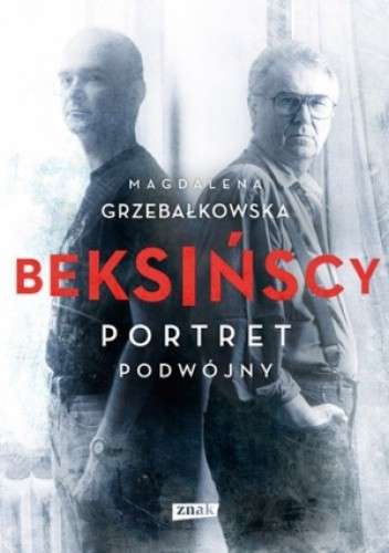 Magdalena Grzebałkowska - Beksińscy. Portret podwójny (ebook za 19,30, audiobook za 19,80)
