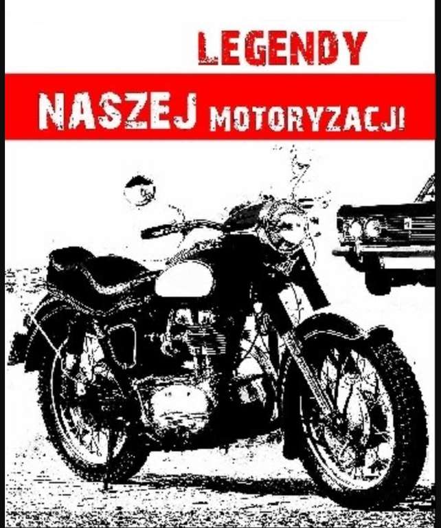 Książka "Legendy Naszej Motoryzacji" zawiera m.in. ciekawostki, mało znane fakty z historii Polskiej motoryzacji Aleksander Sowa