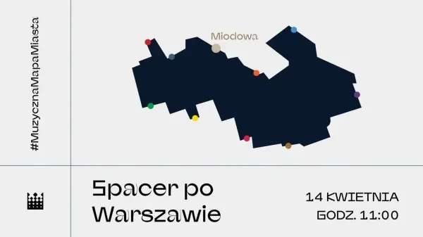 Miodowa | Przedwojenne melodie podczas spaceru po Warszawie >>> bezpłatny wstęp