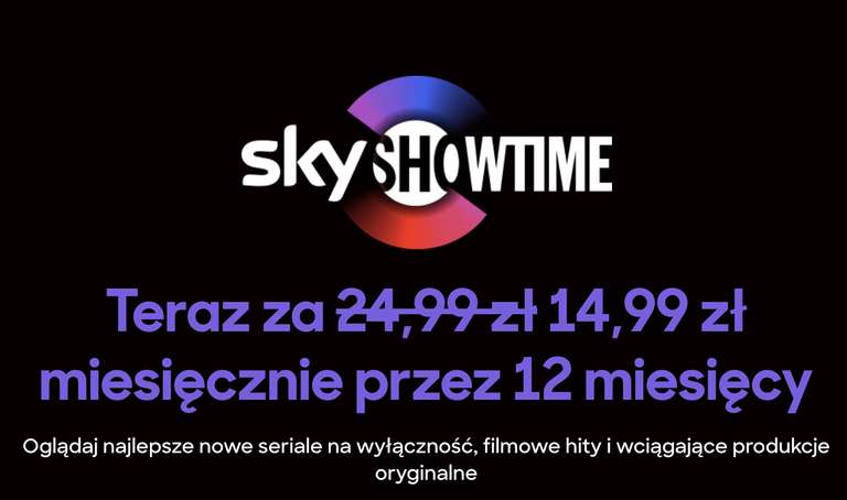 SkyShowtime za 14,99 zł miesięcznie przez rok (dla nowych)