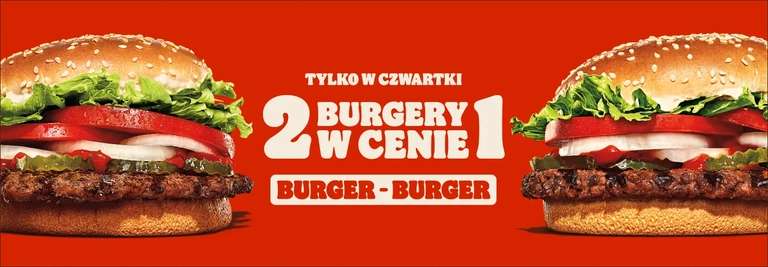 Burger King - 2 Burgery w cenie 1. W każdy czwartek