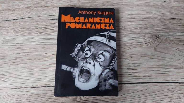 Mechaniczna pomarańcza książka Anthony Burgess | oprawa miękka