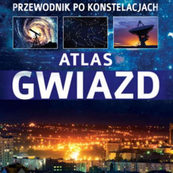 "Atlas gwiazd" P. Rudź ebook [jak rozpocząć obserwacje nocnego nieba, szczegółowe opisy 59 konstelacji]