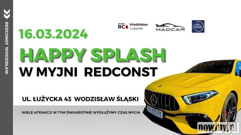 Już w sobotę Happy Splash w myjni Redconst w Wodzisławiu. Otrzymaj 20 zł na darmowe mycie! Dodatkowo podwojony czas mycia!
