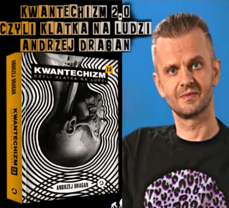 "Kwantechizm 2.0, czyli klatka na ludzi" Andrzej Dragan Audiobook [7 godzin]