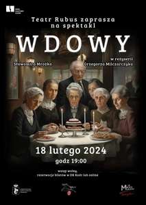 Bezpłatny spektakl: "Wdowy" w Domu Kultury Kadr w Warszawie