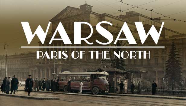 Warsaw: Paris of the North (prototype) bezpłatnie na steam