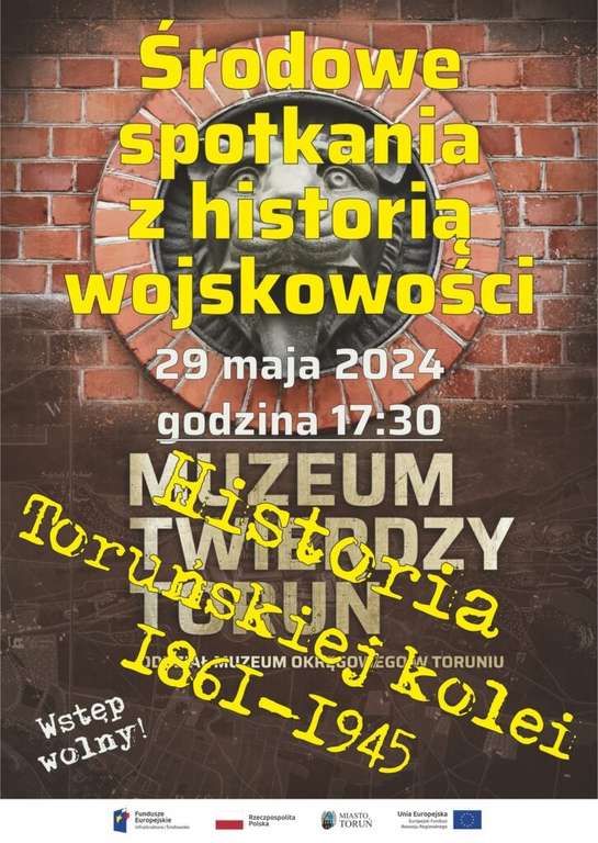 Bezpłatne, środowe spotkania z historią wojskowości w Muzeum Twierdzy Toruń – Historia Toruńskiej kolei1861–1945