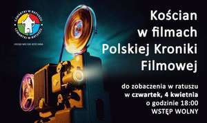 Miasto Kościan w Polskiej Kronice Filmowej >>> bezpłatny seans w ratuszu