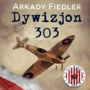 "Dywizjon 303" Arkady Fiedler audiobook [3h46m]