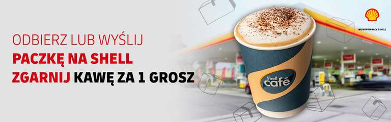 Kawa za 1gr. Odbierz lub wyślij paczkę DHL na Stacji Shell