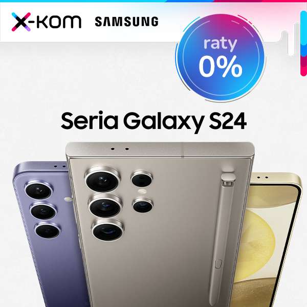 Premiera Samsung Galaxy S24 / S24+ / S24 Ultra w x-kom: zwrot 400 zł lub program odkup + Galaxy Buds 2 + 250 zł bon za opinie itd...