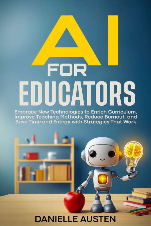 20+ Za Darmo Kindle eBooks: AI for Educators, Baking, Begin With WE, Spice Cookbook, New Zealand, API Testing, Children's book & More