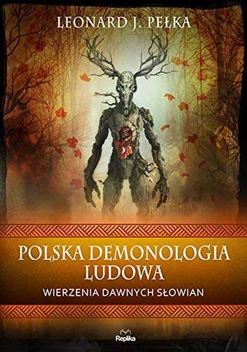 Książka Polska demonologia ludowa Leonard J. Pełka