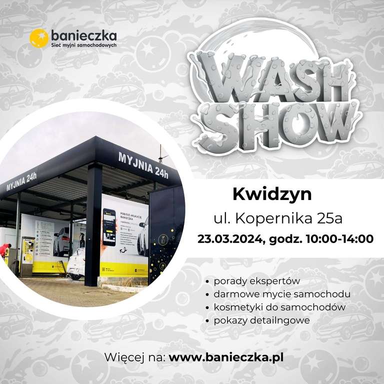 Wash show na myjni Banieczka w Kwidzynie >>> m.in.: bezpłatne mycie samochodów i wiele innych