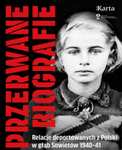 "Przerwane biografie: Relacje deportowanych z Polski w głąb Sowietów 1940-41" ebook