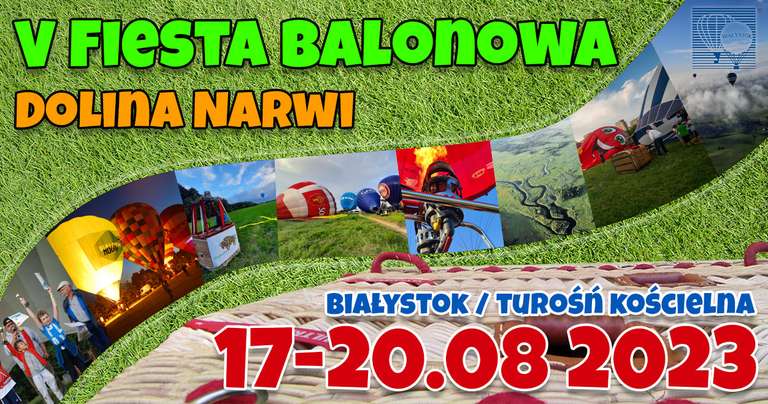 V Fiesta Balonowa "Dolina Narwi" Białystok/Turośń Kościelna/Bepłatne,pokazy,konkursy z NAGRODAMI