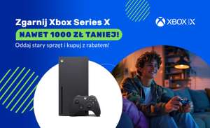 Xbox Series X nawet 1000 zł taniej – wymień starą konsolę na nową Komputronik