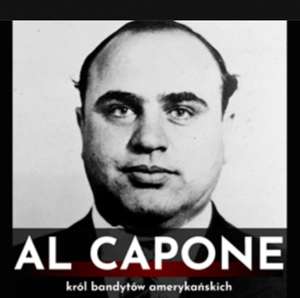 Al Capone. Król bandytów amerykańskich AUDIOBOOK