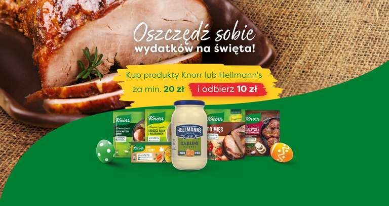 Kup produkty Knorr lub Hellmann's za min. 20 zł i odbierz 10zł cashbacku