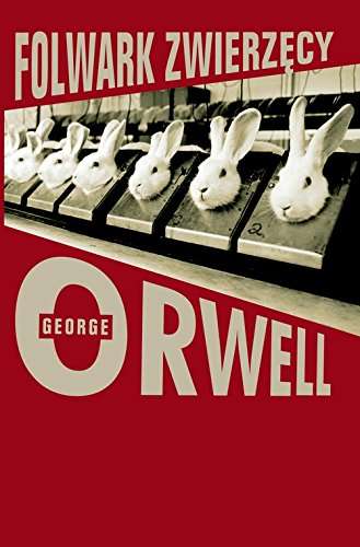 George Orwell Folwark zwierzecy