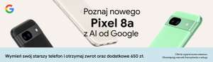 Smartfon Google Pixel 8a przedsprzedaż (650 zł zwrotu za stary smartfon)