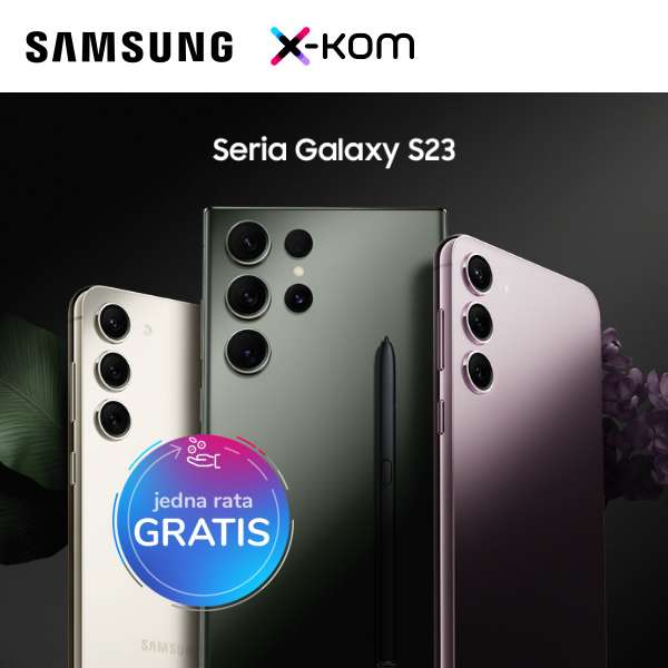 Premiera - Samsung Galaxy S23 (np. Samsung Galaxy 8/256GB Black za 4399 zł (możliwe nawet 3669 zł + 300 zł voucher do x-kom)