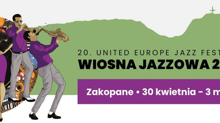 Koncert United Europe Jazz Festiwal - Wiosna Jazzowa Zakopane 2024 >>> bezpłatny wstęp