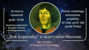 „Rok Kopernika” w skarżyskim Muzeum >>> bezpłatna wystawa