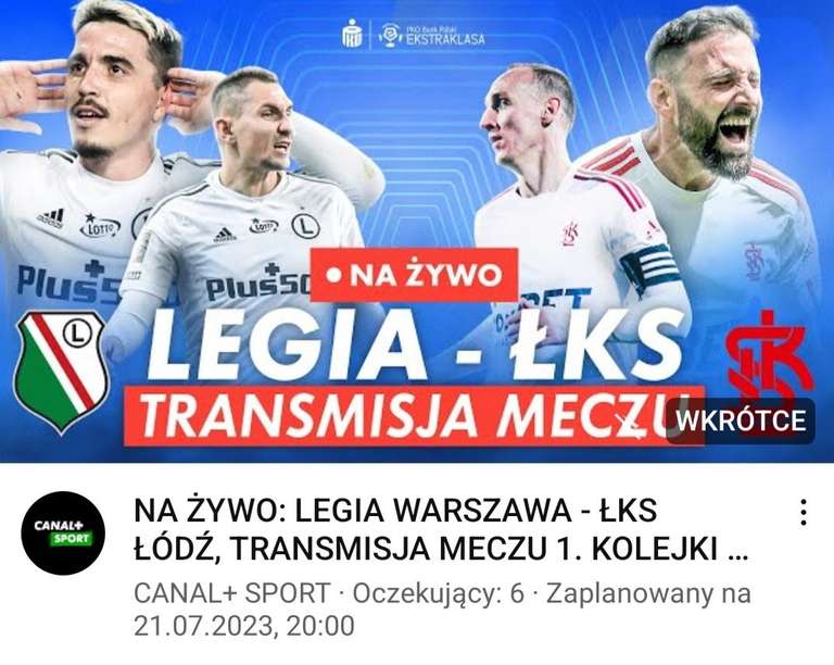 Ekstraklasa mecz Legia Warszawa - ŁKS Łódż za darmo na Youtube. Canal+ Sport