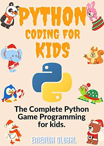 (Kindle eBook) Python Coding For Kids: The Complete Python Game Programming for Kids 0,99 USD @ Amazon