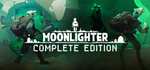 MOONLIGHTER: COMPLETE EDITION @ Steam