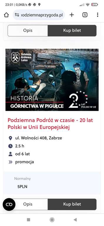 Podziemna przygoda w kopalni czyli gruba do zwiedzanio z okazji 20 lecia Polski w Uni Europejskiej bilety po 5 zł