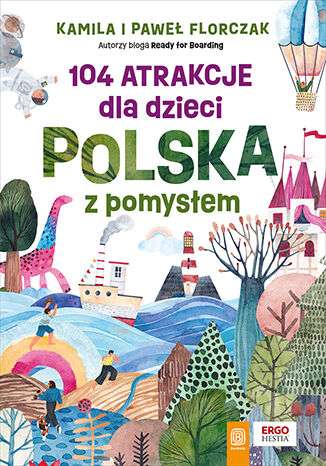 Ebook 104 atrakcje dla dzieci. Polska z pomysłem